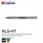 Mũi taro hand tap cho ren tháo lắp Camera RLS-HT Yamawa
